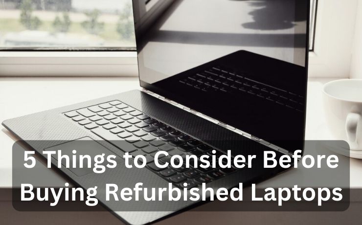 Refurbished Laptops Buying Tips